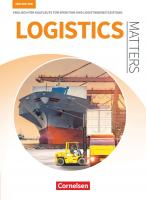 Matters Wirtschaft - Logistics Matters 2nd edition - B1-Mitte B2 - Schülerbuch: Englisch für Kaufleute für Spedition und Logistikdienstleistung
 3064516469, 9783064516465