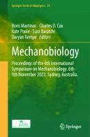 Mechanobiology: Proceedings of the 4th International Symposium on Mechanobiology. 6th - 9th November 2022. Sydney, Australia.
 9783031453793, 3031453794