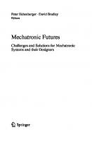 Mechatronic Futures: Challenges and Solutions for Mechatronic Systems and their Designers [1 ed.]
 978-3-319-32154-7,  978-3-319-32156-1