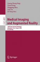 Medical Imaging and Augmented Reality: Third International Workshop, Shanghai, China, August 17-18, 2006, Proceedings (Lecture Notes in Computer Science, 4091)
 3540372202, 9783540372202