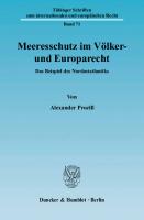 Meeresschutz im Völker- und Europarecht: Das Beispiel des Nordostatlantiks [1 ed.]
 9783428512546, 9783428112548