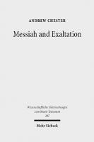 Messiah and Exaltation: Jewish Messianic and Visionary Traditions and New Testament Christology
 3161490916, 9783161490910