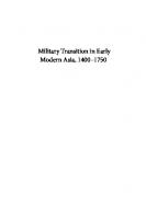 Military Transition in Early Modern Asia, 1400–1750: Cavalry, Guns, Governments and Ships
 9781780937656, 9781474210836, 9781780938134