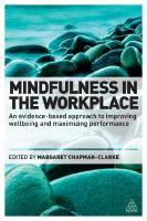 Mindfulness in the Workplace : An Evidence-based Approach to Improving Wellbeing and Maximizing Performance
 9780749474904, 9780749474911, 2016004624, 2016007121