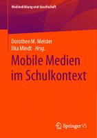 Mobile Medien im Schulkontext [1. Aufl.]
 9783658290382, 9783658290399