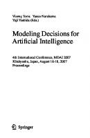 Modeling Decisions for Artificial Intelligence: 4th International Conference, MDAI 2007, Kitakyushu, Japan, August 16-18, 2007, Proceedings (Lecture Notes in Computer Science, 4617)
 3540737286, 9783540737285