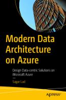Modern Data Architecture on Azure: Design Data-centric Solutions on Microsoft Azure
 1484297598, 9781484297599