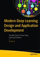 Modern Deep Learning Design and Application Development: Versatile Tools to Solve Deep Learning Problems
 1484274121, 9781484274125