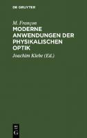 Moderne Anwendungen der physikalischen Optik [Reprint 2021 ed.]
 9783112570043, 9783112570036