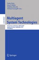 Multiagent System Technologies: 5th German Conference, MATES 2007, Leipzig, Germany, September 24-26, 2007, Proceedings (Lecture Notes in Computer Science, 4687)
 3540749489, 9783540749486