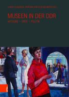 Museen in der DDR: Akteure – Orte – Politik [1 ed.]
 9783412525347, 9783412525323