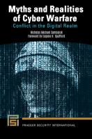 Myths and Realities of Cyber Warfare: Conflict in the Digital Realm
 1440870802, 9781440870804