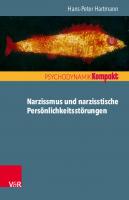 Narzissmus und narzisstische Persönlichkeitsstörungen [1 ed.]
 9783666406119, 9783525406113