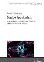 Native Speakerism. Discriminatory Employment Practices in Polish Language Schools
 9783631878613