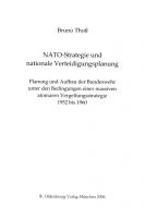 NATO-Strategie und nationale Verteidigungsplanung: Planung und Aufbau der Bundeswehr unter den Bedingungen einer massiven atomaren Vergeltungsstrategie 1952-1960
 9783486711899, 9783486579048