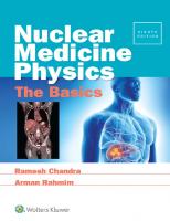 Nuclear Medicine Physics. The Basics [8 ed.]
 2017040602, 9781496381873