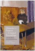 Obstacles to Fairness in Criminal Proceedings: Individual Rights and Institutional Forms
 9781782258353, 9781782258384, 9781782258377