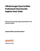 Official Google Cloud Certified Professional Cloud Security Engineer Exam Guide: Become an expert and get Google Cloud certified with this practitioner's guide
 1800564929, 9781800564923