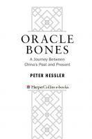 Oracle Bones: A Journey Between China's Past and Present [1St Edition]
 0060826584, 9780060826581, 9780061171796