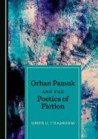 Orhan Pamuk and the Poetics of Fiction
 1527535177, 9781527535176