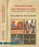 Ortaçağ İslam Kültüründe Felsefe: Akımlar, Filozoflar ve Temel Sorunlar [1 ed.]
 9786055888558