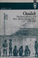 Ouidah: The Social History Of A West African Slaving ‘Port‘ 1727-1892 [paperback ed.]
 0852554974, 9780852554975, 0821415727