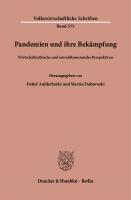 Pandemien Und Ihre Bekampfung: Wirtschaftsethische Und Moralokonomische Perspektiven (German Edition)
 3428188004, 9783428188000