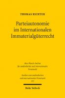 Parteiautonomie im Internationalen Immaterialgüterrecht: Eine rechtsvergleichende Untersuchung de lege lata und de lege ferenda
 9783161550522, 9783161549816