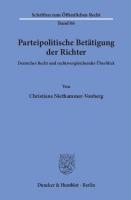 Parteipolitische Betätigung der Richter: Deutsches Recht und rechtsvergleichender Überblick [1 ed.]
 9783428420858, 9783428020850