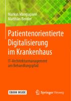 Patientenorientierte Digitalisierung im Krankenhaus: IT-Architekturmanagement am Behandlungspfad [1. Aufl.]
 9783658267865, 9783658267872