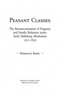 Peasant Classes: The Bureaucratization of Property and Family Relations Under Early Habsburg Absolutism, 1511-1636
 9781400886494