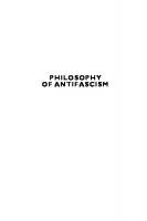 Philosophy of Antifascism:Punching Nazis and Fighting White Supremacy
 9781786615572, 9781786615589, 2019057204, 2019057205, 9781786615596