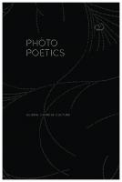 Photo poetics : Chinese lyricism and modern media culture
 2020007793, 2020007794, 9780231192200, 9780231549714
