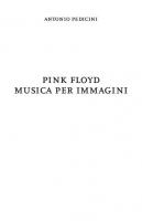 Pink Floyd. Musica per immagini
 9788862314886, 8862314884