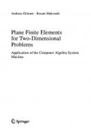 Plane Finite Elements for Two-Dimensional Problems: Application of the Computer Algebra System Maxima
 3030895491, 9783030895495