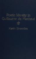 Poetic identity in Guillaume de Machaut
 0299092003, 9780299092009