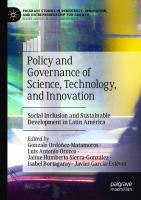 Policy and Governance of Science, Technology, and Innovation -  Social Inclusion and Sustainable Development in Latin América [First ed.]
 9783030808310, 9783030808327