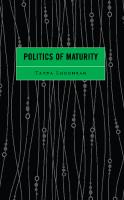 Politics of Maturity
 9781666907261, 9781666907278, 166690726X