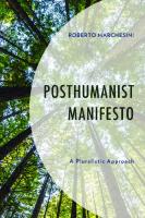 Posthumanist Manifesto: A Pluralistic Approach (Posthumanities and Citizenship Futures)
 9781666928228, 9781666928235, 1666928224