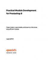 Practical Module Development for Prestashop 8: Create modern, customizable, and dynamic online stores using efficient modules
 9781837635962, 183763596X