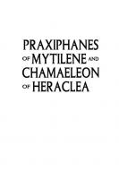 Praxiphanes of Mytilene and Chamaeleon of Heraclea: Text, Translation, and Discussion (Rutgers University Studies in Classical Humanities) [1 ed.]
 9781412847476, 1412847478