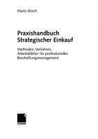 Praxishandbuch Strategischer Einkauf: Methoden, Verfahren, Arbeitsblätter für professionelles Beschaffungsmanagement
 3834904228, 9783834904225