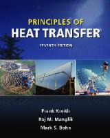 Principles of Heat Transfer, Seventh Edition [7 ed.]
 9780495667704, 0495667706