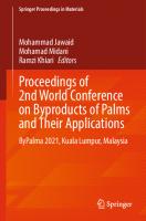 Proceedings of 2nd World Conference on Byproducts of Palms and Their Applications: ByPalma 2021, Kuala Lumpur, Malaysia (Springer Proceedings in Materials, 19)
 9811961948, 9789811961946