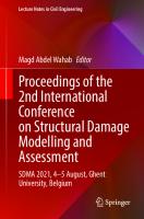 Proceedings of the 2nd International Conference on Structural Damage Modelling and Assessment: SDMA 2021, 4–5 August, Ghent University, Belgium (Lecture Notes in Civil Engineering, 204)
 9811672156, 9789811672156
