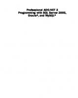 Professional ADO.NET 2: Programming with SQL Server 2005, Oracle, and MySQL
 0764584375