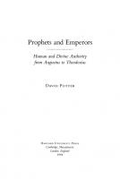 Prophets and Emperors: Human and Divine Authority from Augustus to Theodosius [Reprint 2014 ed.]
 9780674437067, 9780674437050