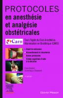 Protocoles en anesthésie et analgésie obstétricales [4 ed.]
 9782294773624, 9782294773952