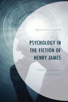 Psychology in the Fiction of Henry James: Memory, Emotions, and Empathy
 1666905747, 9781666905748