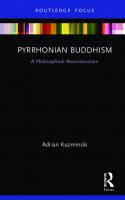 Pyrrhonian Buddhism: A Philosophical Reconstruction
 9780367631321, 9781003112372